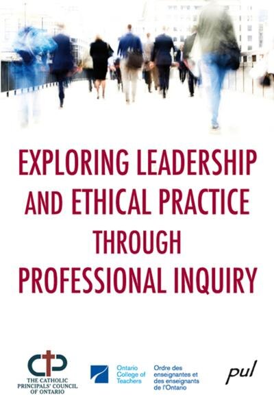 Front cover_Exploring leadership and ethical practice through professional inquiry