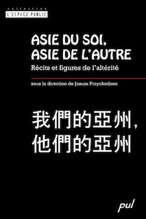 Front cover_Asie du soi, Asie de l'autre