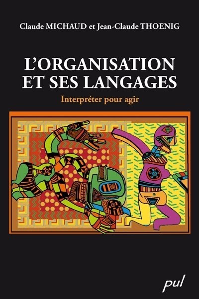 Couverture_L'organisation et ses langages : interpréter pour agir