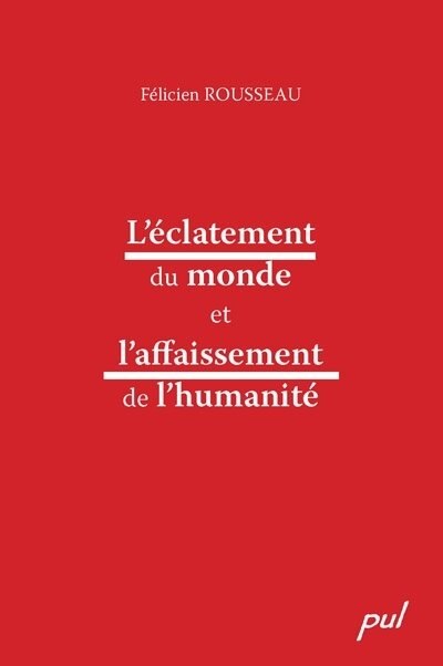 Front cover_L'&eacute;clatement du monde et l'affaissement de l'humanit&eacute;