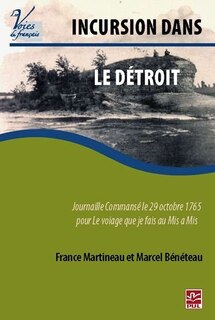 Couverture_Incursion dans le Détroit : Journaille commansé le 29 octobre 1765 pour le voiage que je fais au Mis a Mis