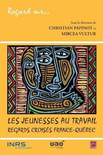Front cover_Les jeunesses au travail : regards croisés France-Québec