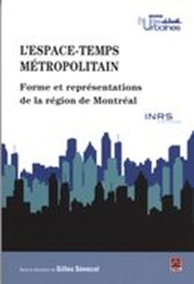 Front cover_L'espace-temps métropolitain : forme et représentations de la région de Montréal