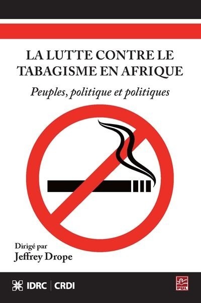 La lutte contre le tabagisme en Afrique: peuples, politique et politiques