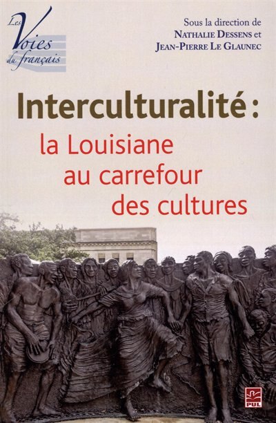 Interculturalité, La Louisiane Au Carrefour Des Cultures