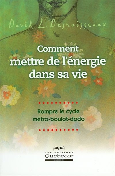 Comment mettre de l'énergie dans sa vie