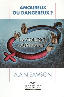 Front cover_Amoureux ou dangereux? La violence conjugale