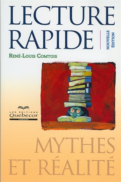 Lecture rapide - Nouvelle édition: Mythes et réalité