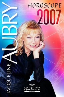 Horoscope 2007 - Jacqueline Aubry