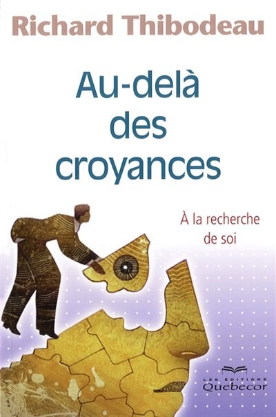 AU-DELA DES CROYANCES -2E ED.: 2ème édition