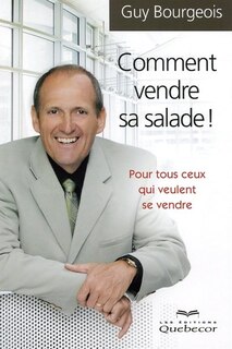 COMM.VENDRE SA SALADE! -NE: Pour tous ceux qui veulent se vendre