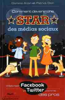 COMM.DEVENIR STAR DES MEDIAS SOCIAUX de Dominic Arpin