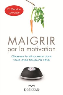MAIGRIR PAR LA MOTIVATION -NE