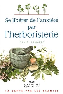 Front cover_SE LIBERER..ANXIETE PAR HERBORISTERIE-NE