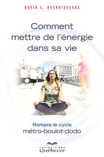 COMM.METTRE ENERGIE DANS SA VIE -2E ED.