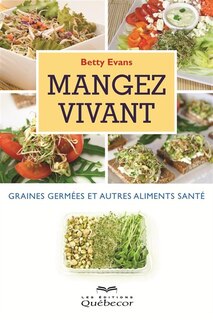 Front cover_MANGEZ VIVANT: GRAINES GERMEES ET...