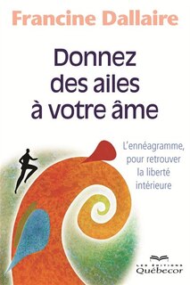 DONNEZ DES AILES A VOTRE AME -2E ED.