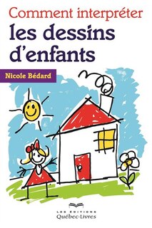 Front cover_Comment interpr&eacute;ter les dessins d'enfants 6e ed.
