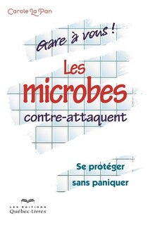 Couverture_Gare à vous! Microbes contre attaquent n ed