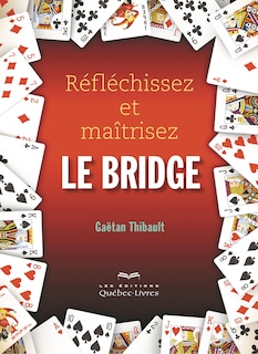 Réfléchissez et maîtrisez le bridge 6e ed.