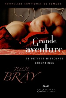 Front cover_Grande aventure et petites histoires libertines 2e ed.
