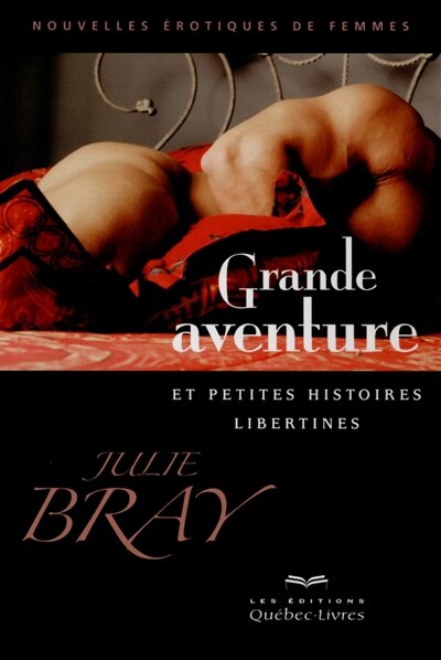 Front cover_Grande aventure et petites histoires libertines 2e ed.