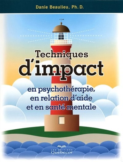 Front cover_Technique d'impact en psychotherapie, en relation d'aide et en santé mentale 2ème édition