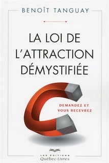 Front cover_La loi de l'attraction démystifiée