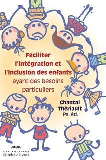 Couverture_Faciliter l`intégration et l`inclusion des enfants ayant des besoins particuliers 3e ed.