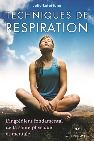 Techniques de respiration 3e ed.