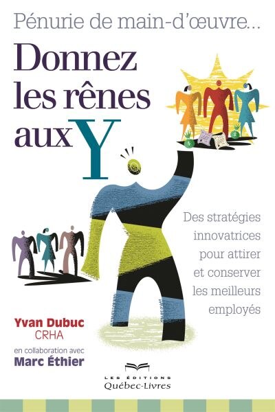 Front cover_Pénurie de main-d'oeuvre donnez les renes aux Yn ed