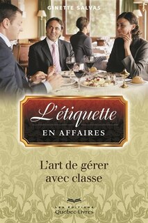 L'étiquette en affaires 3e ed.