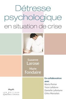 Détresse psychologie en situation de crise 3ème édition