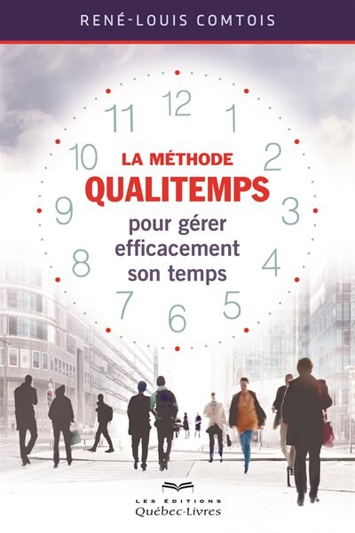 Front cover_M&eacute;thode qualitemps pour g&eacute;rer efficacement son temps