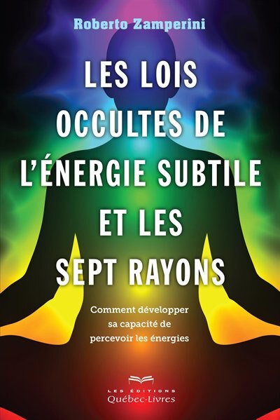 Couverture_Les lois occultes de l'énergie subtile et les sept rayons