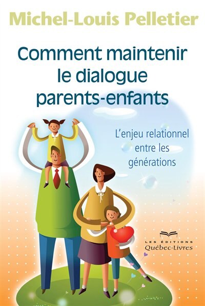 Couverture_Comment maintenir le dialogue parents-enfants 2e