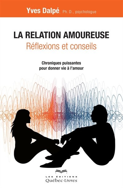 La relation amoureuse Regard et solutions