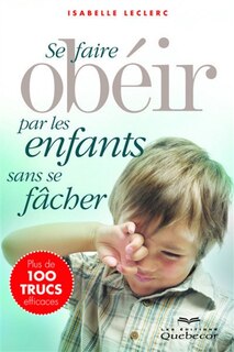 Front cover_Se faire obéir par les enfants sans se fâcher