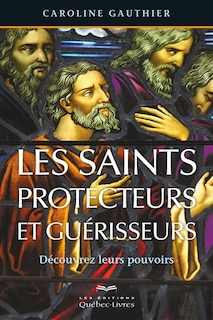 Le saints protecteurs et guérisseurs 4ème édition