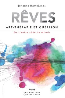 Front cover_Rêves, art-thérapie et guérison : de l'autre côté du miroir