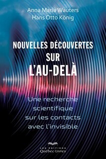 Nouvelles découvertes sur l'au-delà