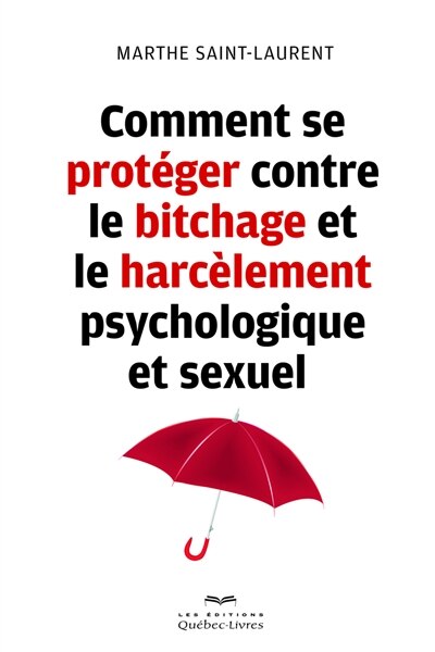 Couverture_Comment se protéger contre le bitchage et le harcèlement psychologie et sexuel