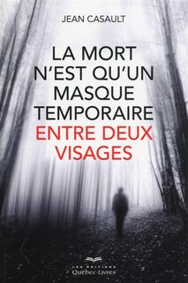 Front cover_LA MORT N'EST QU'UN MASQUE TEMPORAIRE ENTRE DEUX VISAGES