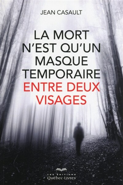 Front cover_LA MORT N'EST QU'UN MASQUE TEMPORAIRE ENTRE DEUX VISAGES