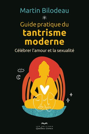 GUIDE PRATIQUE DU TANTRISME MODERNE