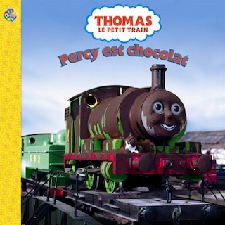 Thomas le petit train : Percy est chocolat