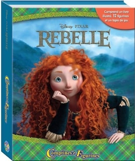 Front cover_Disney Pixar Rebelle : Comptines et Figurines