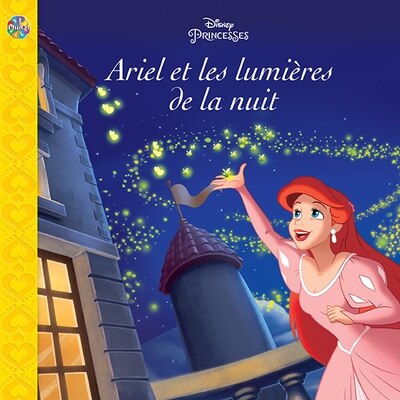 Front cover_Disney Princesses Ariel et les lumières de la nuit
