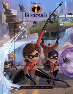Couverture_Disney Pixar - Les Incroyable 2