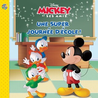 Front cover_Disney Mickey et ses amis - Une super journ&eacute;e d'&eacute;cole!